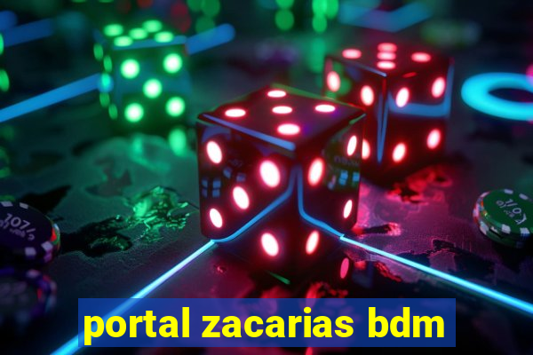 portal zacarias bdm